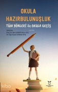 Cover-Bild zum Titel 'Okula Hazirbulunusluk Tüm Yönleri Ile Okula Gecis' von 'Ebru Deretarla Gül, Gülsüm Hos'