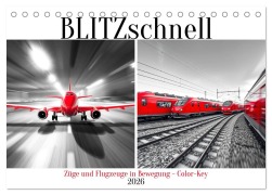 Cover-Bild zum Titel 'BLITZschnell - Züge und Flugzeuge in Bewegung - Color-Key (Tischkalender 2026 DIN A5 quer), CALVENDO Monatskalender' von 'Martina Marten'