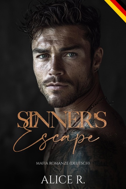 Sinner's Escape: Mafia Romanze (Deutsch) - Alice R. Deutsch
