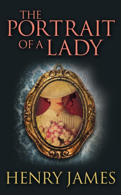 The Portrait of a Lady - Henry James