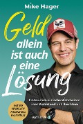 Cover-Bild zum Titel 'Geld allein ist auch eine Lösung' von 'Mike Hager'