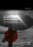 Cover-Bild zum Titel 'Mentales Training und Snowboarding' von 'Oliver Ecker'