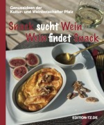 Cover-Bild zum Titel 'Snack sucht Wein, Wein sucht Snack' von 'Kultur- und Weinbotschafter Pfalz'
