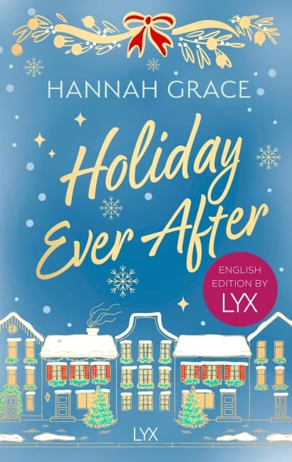 Holiday Ever After: English Edition by LYX - Hannah Grace