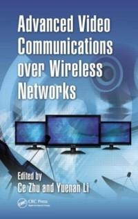 Advanced Video Communications over Wireless Networks - 