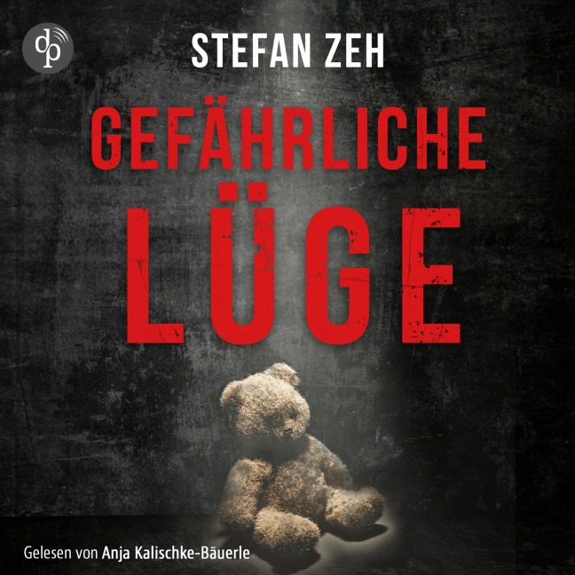 Gefährliche Lüge - Stefan Zeh