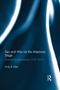 Cover-Bild zum Titel 'Sex and War on the American Stage' von 'Emily Klein'