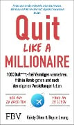 Quit Like a Millionaire - Kristy Shen, Bryce Leung