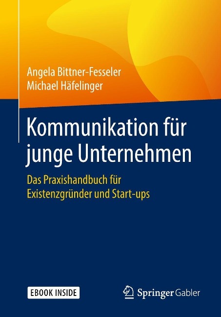 Kommunikation für junge Unternehmen - Angela Bittner-Fesseler, Michael Häfelinger