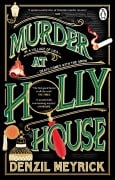 Cover-Bild zum Titel 'Murder at Holly House' von 'Denzil Meyrick'