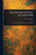 Cover-Bild zum Titel 'The Paston Letters, A.D. 1422-1509' von 'James Gairdner'