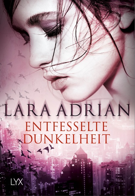 Entfesselte Dunkelheit - Lara Adrian