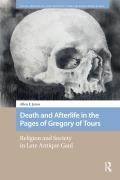Cover-Bild zum Titel 'Death and Afterlife in the Pages of Gregory of Tours' von 'Allen E. Jones'
