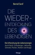 Die Wiederentdeckung des Lebendigen - Bernd Senf