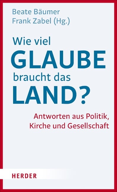 Wie viel Glaube braucht das Land? - 