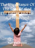 Cover-Bild zum Titel 'The Importance Of The Son, To God The Father And To All Believers! (The Truth Seeker's Library, #30)' von 'Roger Henri Trepanier'