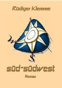 Cover-Bild zum Titel 'Süd-SüdWest' von 'Rüdiger Klemme'