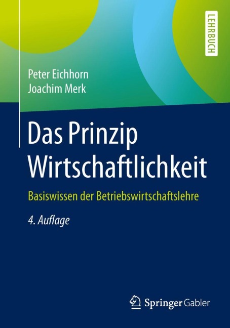 Das Prinzip Wirtschaftlichkeit - Joachim Merk, Peter Eichhorn