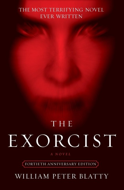 The Exorcist (Anniversary) - William Peter Blatty