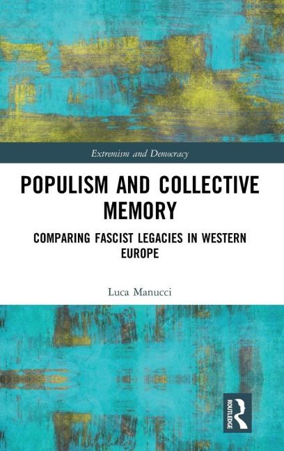 Populism and Collective Memory - Luca Manucci