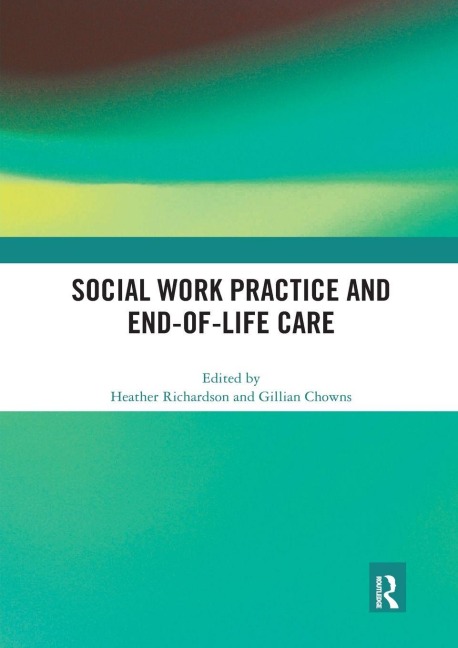 Social Work Practice and End-of-Life Care - 