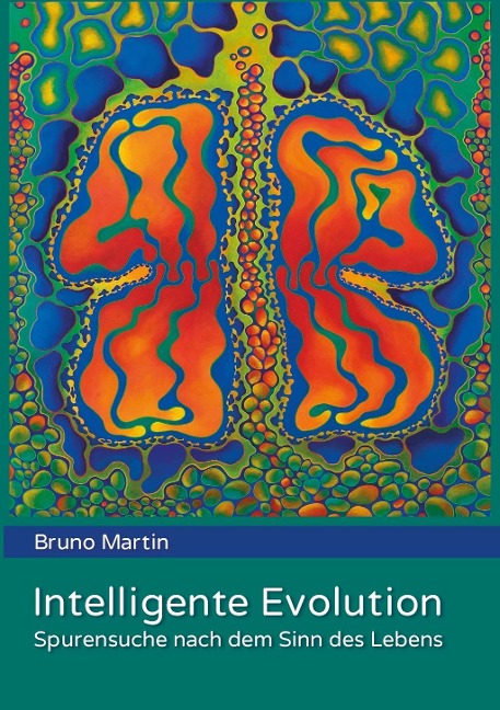 Intelligente Evolution - Bruno Martin