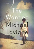 The Wanting - Michael Lavigne