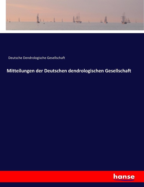 Mitteilungen der Deutschen dendrologischen Gesellschaft - Deutsche Dendrologische Gesellschaft