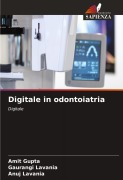 Cover-Bild zum Titel 'Digitale in odontoiatria' von 'Amit Gupta, Gaurangi Lavania, Anuj Lavania'