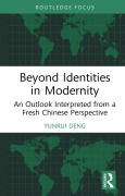 Cover-Bild zum Titel 'Beyond Identities in Modernity' von 'Yunrui Deng'