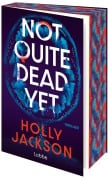 Cover-Bild zum Titel 'Not Quite Dead Yet' von 'Holly Jackson'