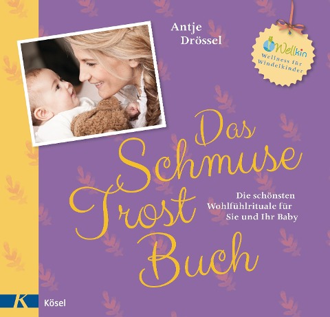 Das Schmuse-Trost-Buch - Antje Drössel