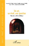 Cover-Bild zum Titel 'Un art, un droit, une question' von 'Lasserre, Boustani, Chabri, Combe, Farhi'