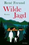 Cover-Bild zum Titel 'Wilde Jagd' von 'René Freund'