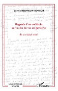 Cover-Bild zum Titel 'Regards d'un médecin du la fin de vie en gériatrie' von 'Sophia Belhadjin-Gongon'