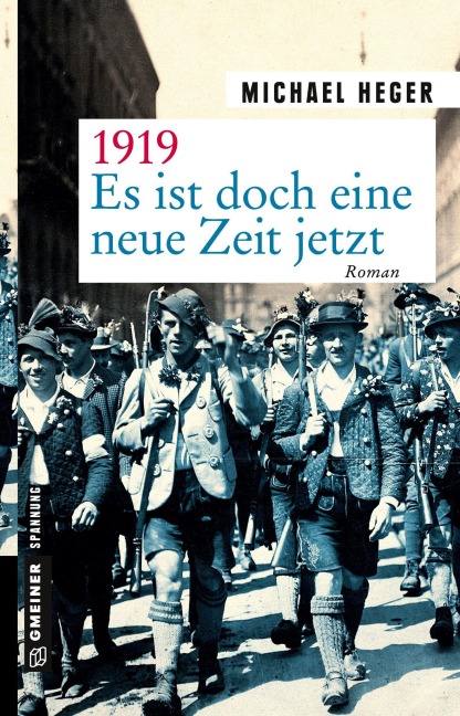 1919 - Es ist doch eine neue Zeit jetzt - Michael Heger