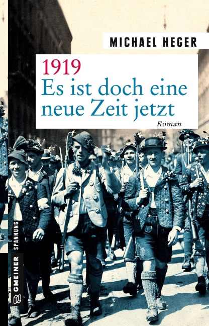 1919 - Es ist doch eine neue Zeit jetzt - Michael Heger
