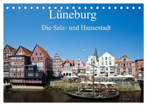 Lüneburg - Die Salz- und Hansestadt (Tischkalender 2024 DIN A5 quer), CALVENDO Monatskalender - Akrema-Photography Akrema-Photography