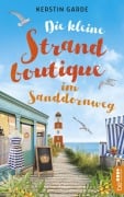 Cover-Bild zum Titel 'Die kleine Strandboutique im Sanddornweg' von 'Kerstin Garde'