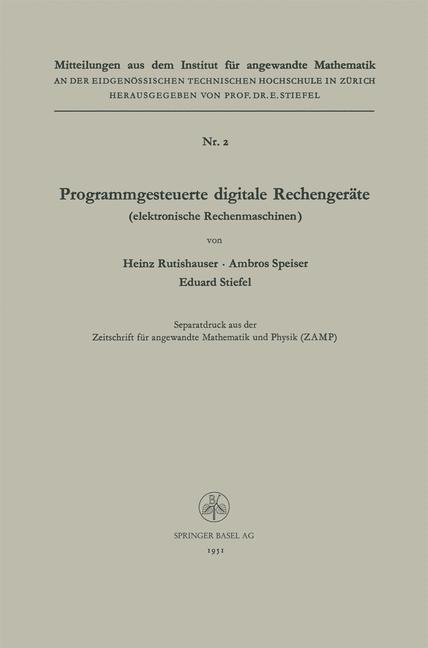 Programmgesteuerte digitale Rechengeräte (elektronische Rechenmaschinen) - Heinz Rutishauser, Eduard Ludwig Stiefel, Ambros P. Speiser