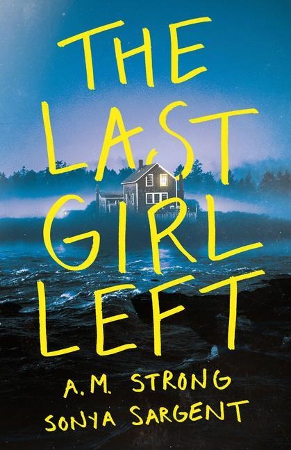 The Last Girl Left - A M Strong, Sonya Sargent
