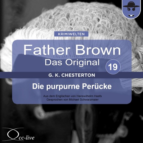 Father Brown 19 - Die purpurne Perücke (Das Original) - Gilbert Keith Chesterton, Hanswilhelm Haefs