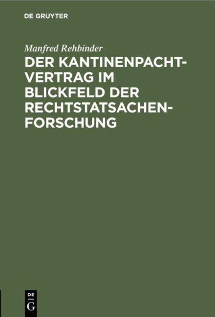 Der Kantinenpachtvertrag im Blickfeld der Rechtstatsachenforschung - Manfred Rehbinder