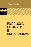 Cover-Bild zum Titel 'Psicologia de massas e bolsonarismo' von 'Rita Almeida'