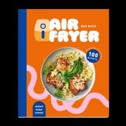 Cover-Bild zum Titel 'Air Fryer - Das Kochbuch. 100 leckere Rezepte für den Air Fryer: Von knusprigen Snacks über herzhafte Hauptgerichte bis hin zu süßen Desserts' von ''