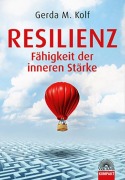 Cover-Bild zum Titel 'Resilienz - Fähigkeit der inneren Stärke' von 'Gerda M. Kolf'