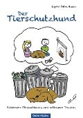 Cover-Bild zum Titel 'Der Tierschutzhund' von 'Sigrid Petra Busch'