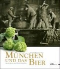 Cover-Bild zum Titel 'München und das Bier' von 'Astrid Assél, Christian Huber'