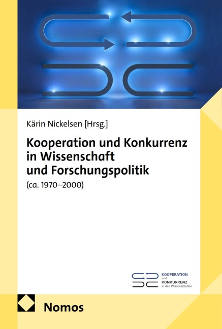 Kooperation und Konkurrenz in Wissenschaft und Forschungspolitik (ca. 1970-2000) - 