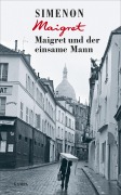 Cover-Bild zum Titel 'Maigret und der einsame Mann' von 'Georges Simenon'